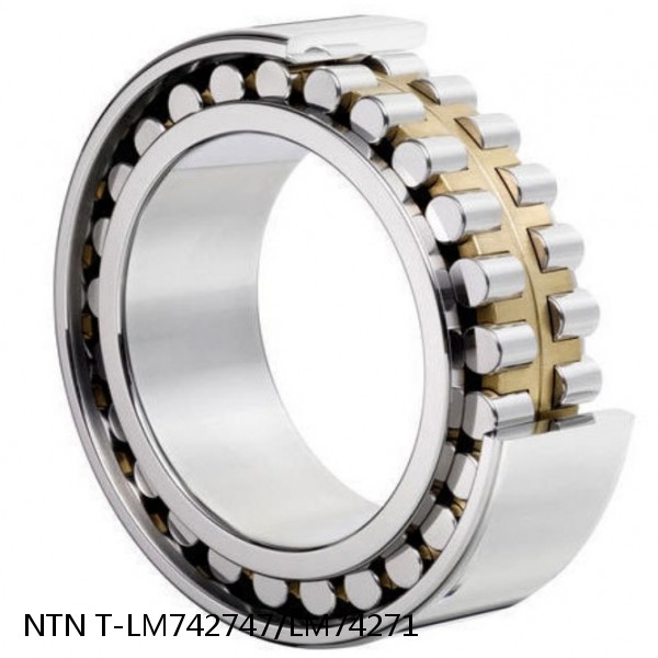 T-LM742747/LM74271 NTN Cylindrical Roller Bearing