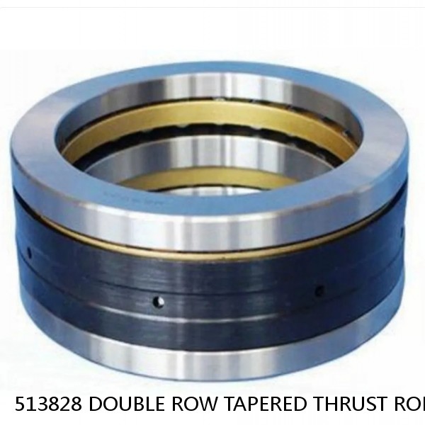 513828 DOUBLE ROW TAPERED THRUST ROLLER BEARINGS